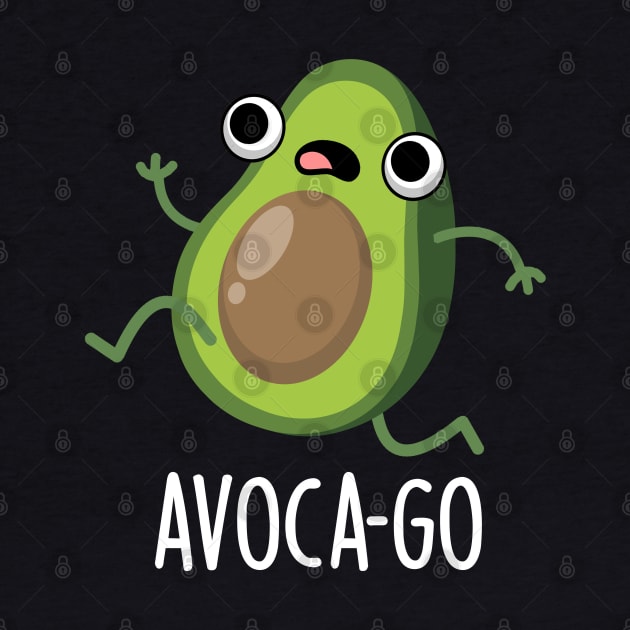 Avoca-go Cute Avocado PUn by punnybone